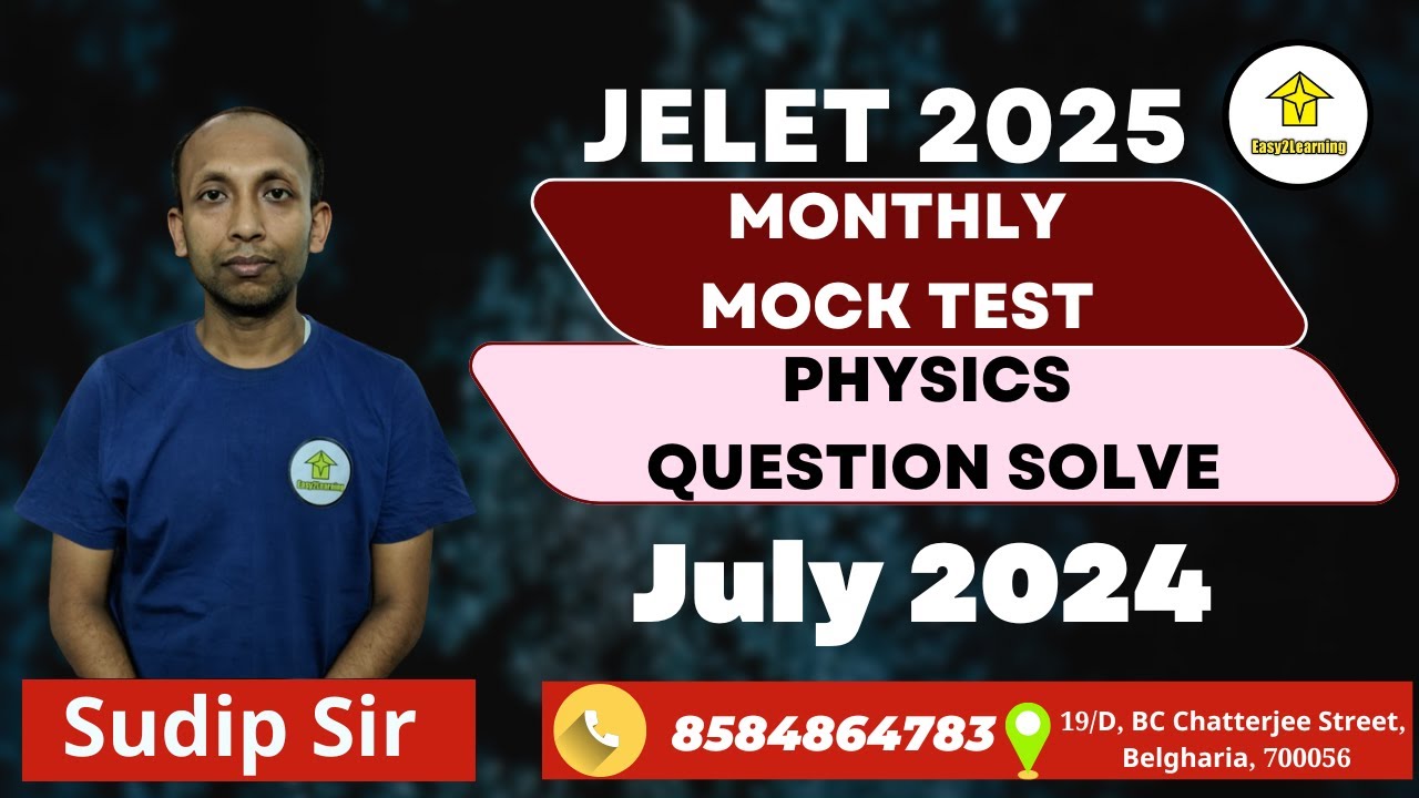 JELET 2025 Monthly Mock Test (July) | Physics Question Solve | By Easy2Learning/Sudip Sir