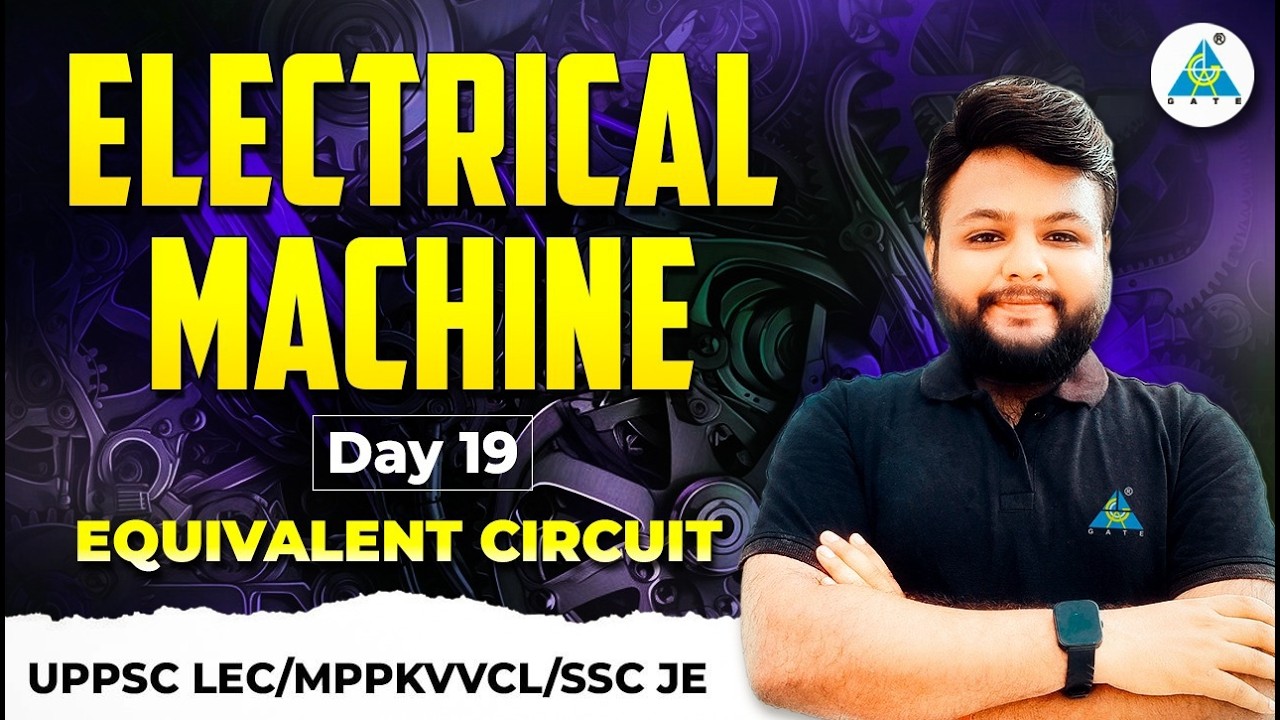 DAY-19 || Equivalent Circuit || ELECTRICAL MACHINE ||by Ravi sir