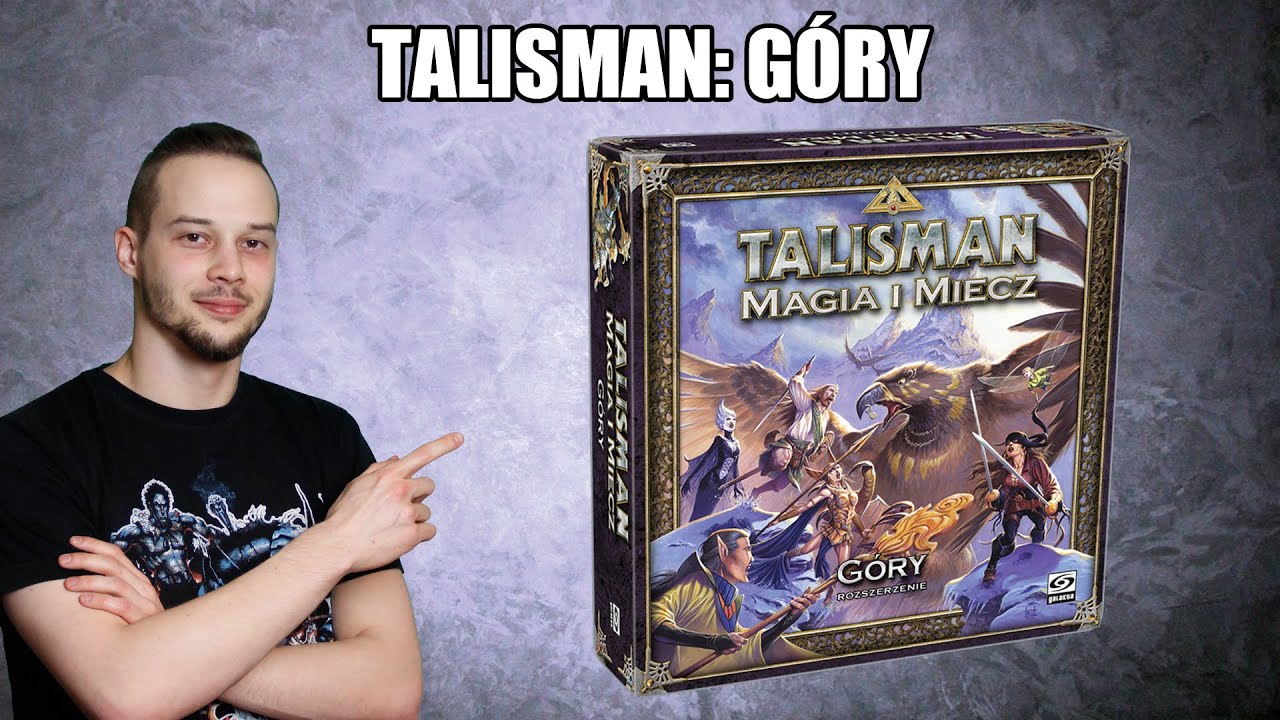 Talisman: G&oacute;ry | Zasady i recenzja