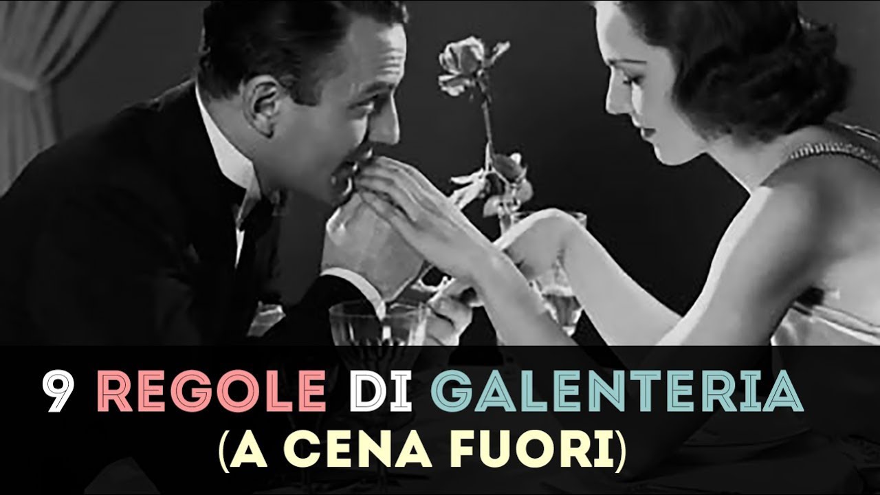 9 REGOLE di GALANTERIA... a cena fuori!