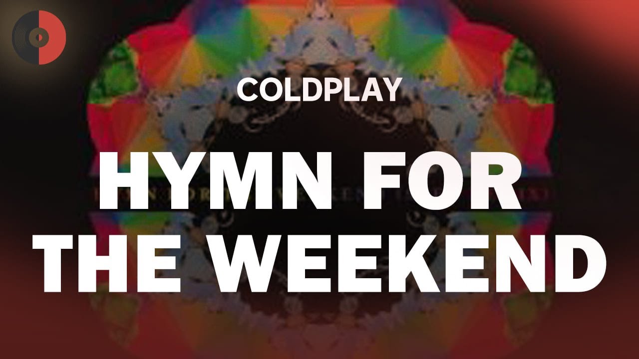 Coldplay - Hymn for the Weekend | Top Songs | Lyrics