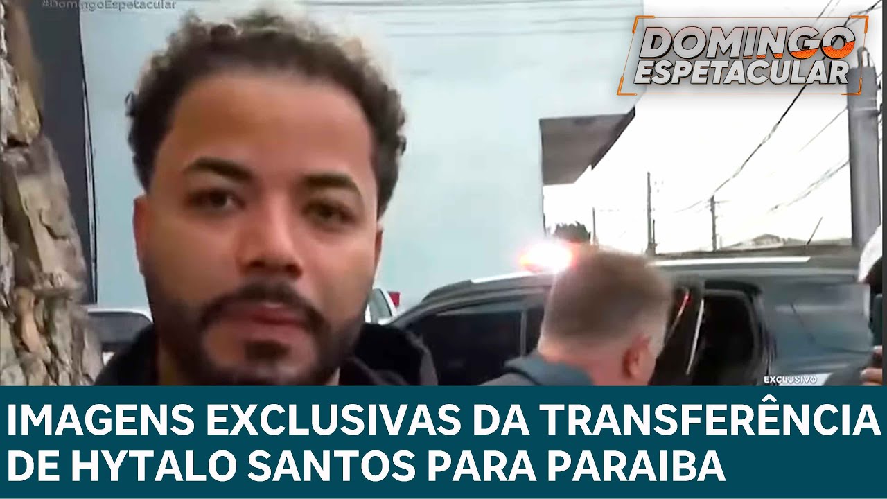 Hytalo Santos: Os bastidores da transferência do Influenciador para penitenciária na Paraíba