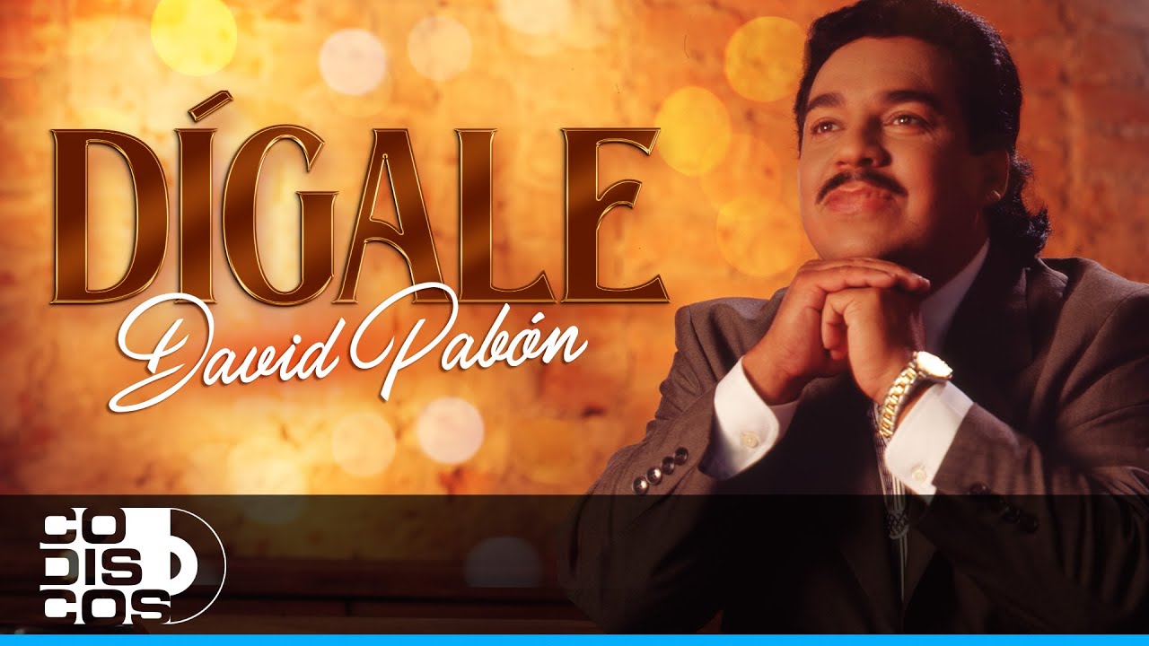 D&iacute;gale, David Pab&oacute;n - Video