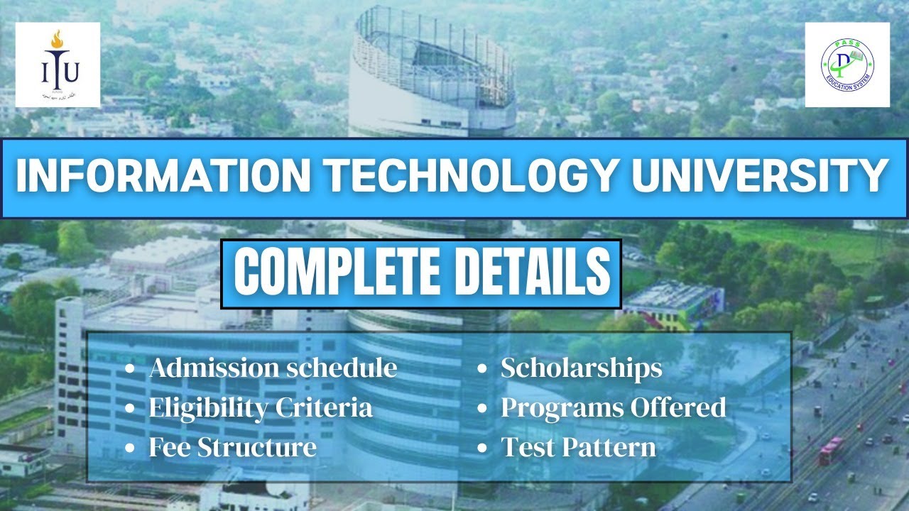 ITU Admission 2025 I ITU Admission Test Preparation 2025 I ITU University Lahore Complete Details