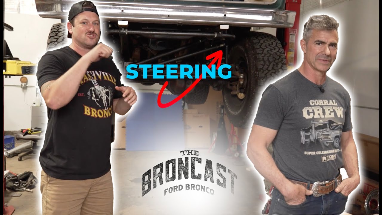 Fix your Early Bronco steering - Episode 78