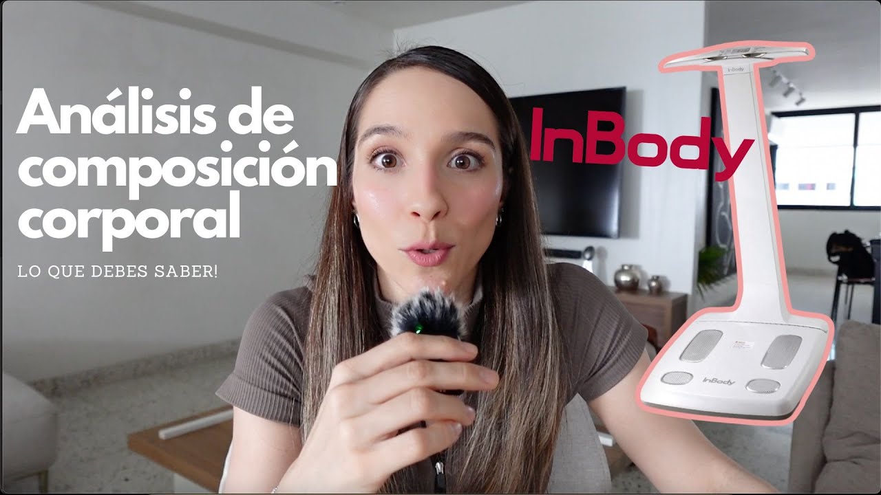 Hablemos sobre el análisis de composición corporal InBody