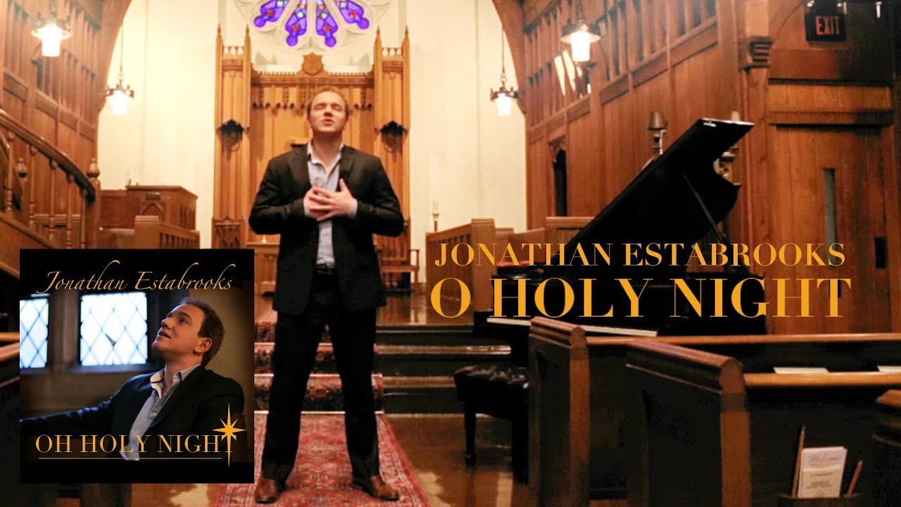 O HOLY NIGHT | Jonathan Estabrooks