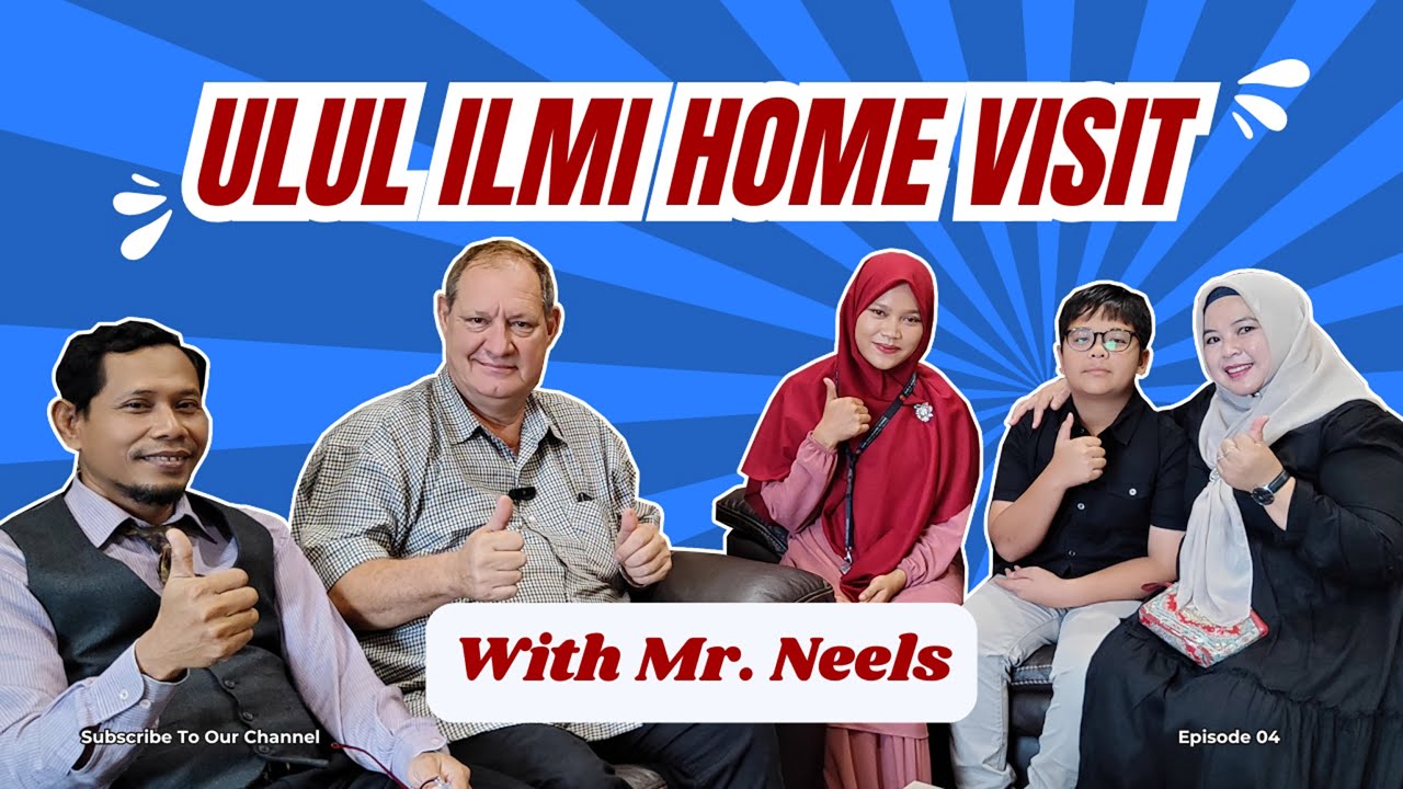 SMP PLUS ULUL ILMI Home Visit with Mr. NEELS | Eps 04