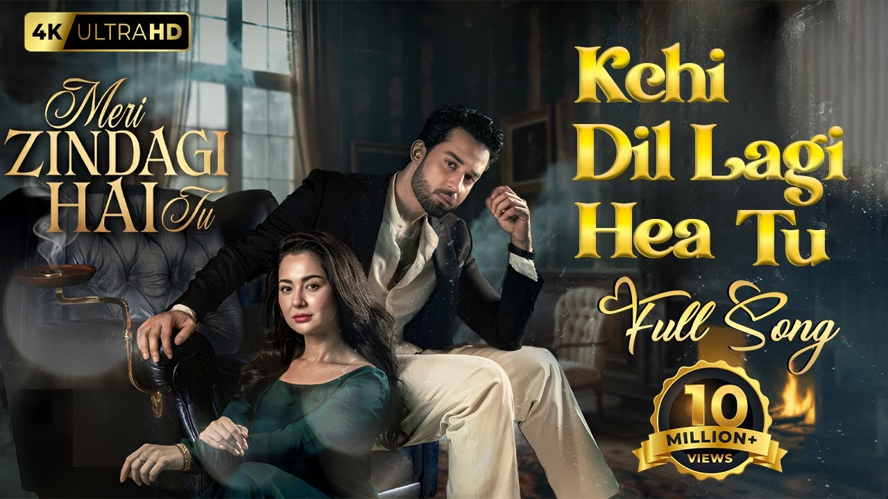 Meri Zindagi Hai Tu OST,Kechi Dil Lagi Hea Tu,2025 Hindi Song