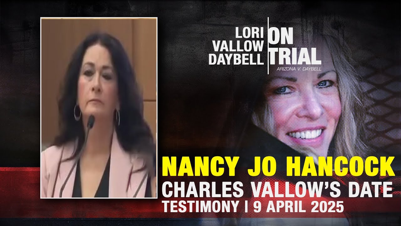 Nancy Jo Hancock, Charles Vallow's date, testifies at Lori Vallow Daybell's Arizona trial