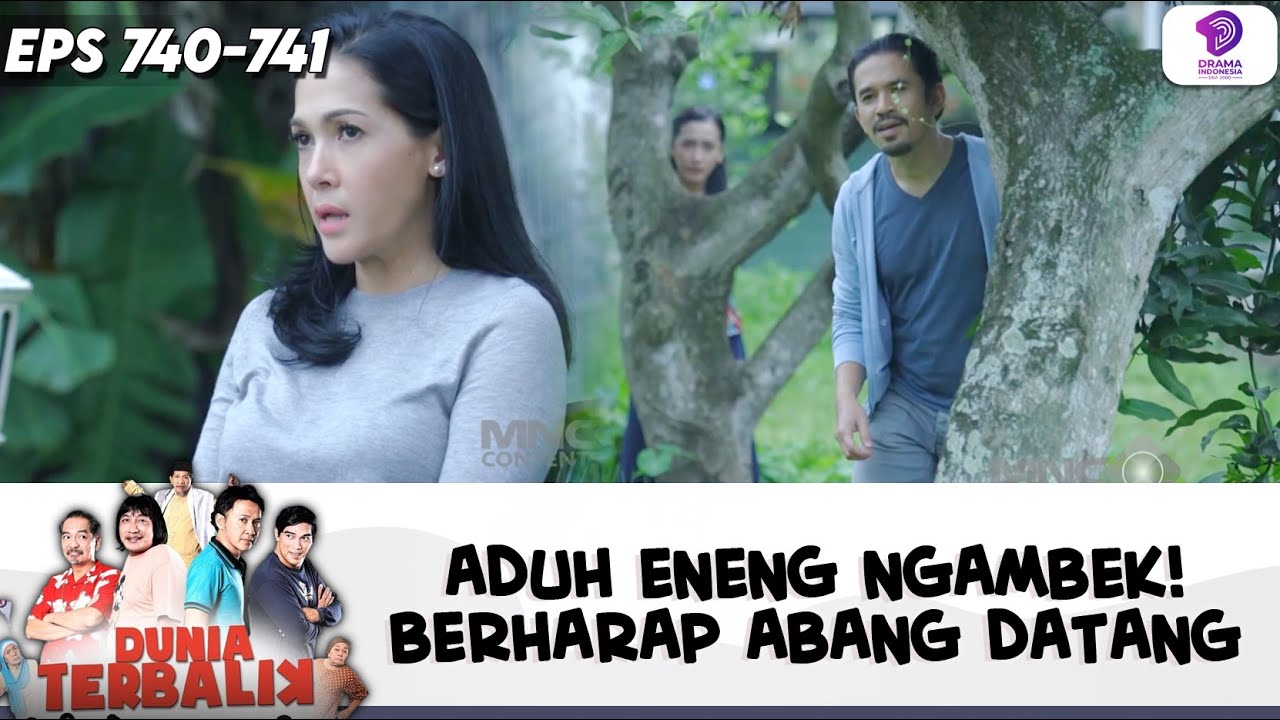 HARAPAN TERAKHIR! ENENG NGAMBEK DEMI ABANG DATANG! | DUNIA TERBALIK | EPS.740-741 (6/10)