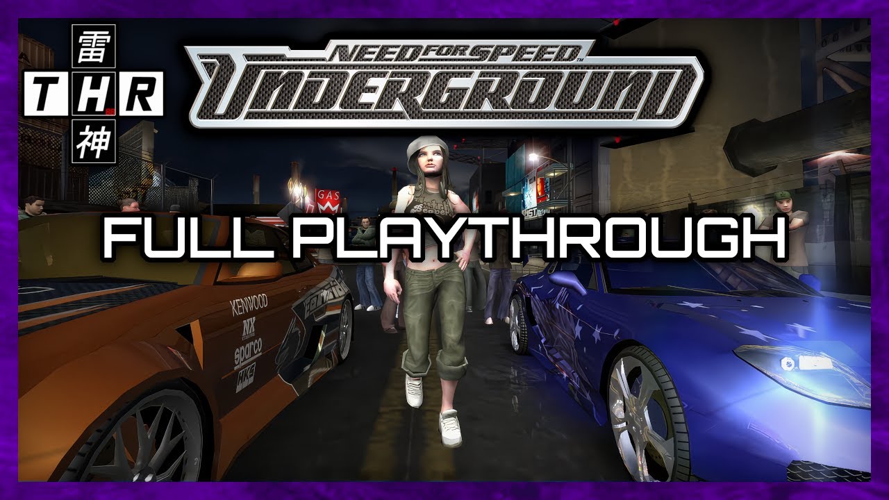 Need for Speed: Underground (FULL Playthrough)