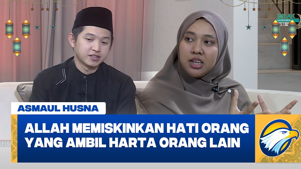 Begini Alasan Koruptor & Maling Tak Pernah Merasa Cukup | Asmaul Husna