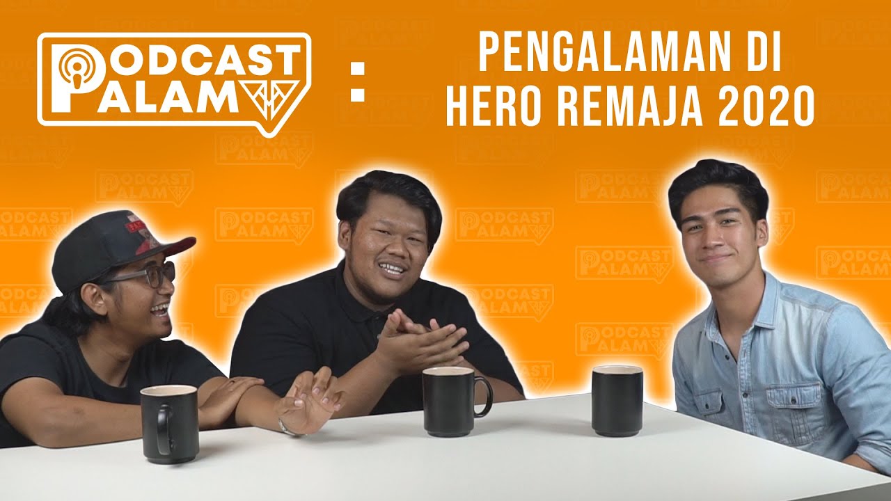 PodcastPalam | Pengalaman Harizws Hero Remaja 2020