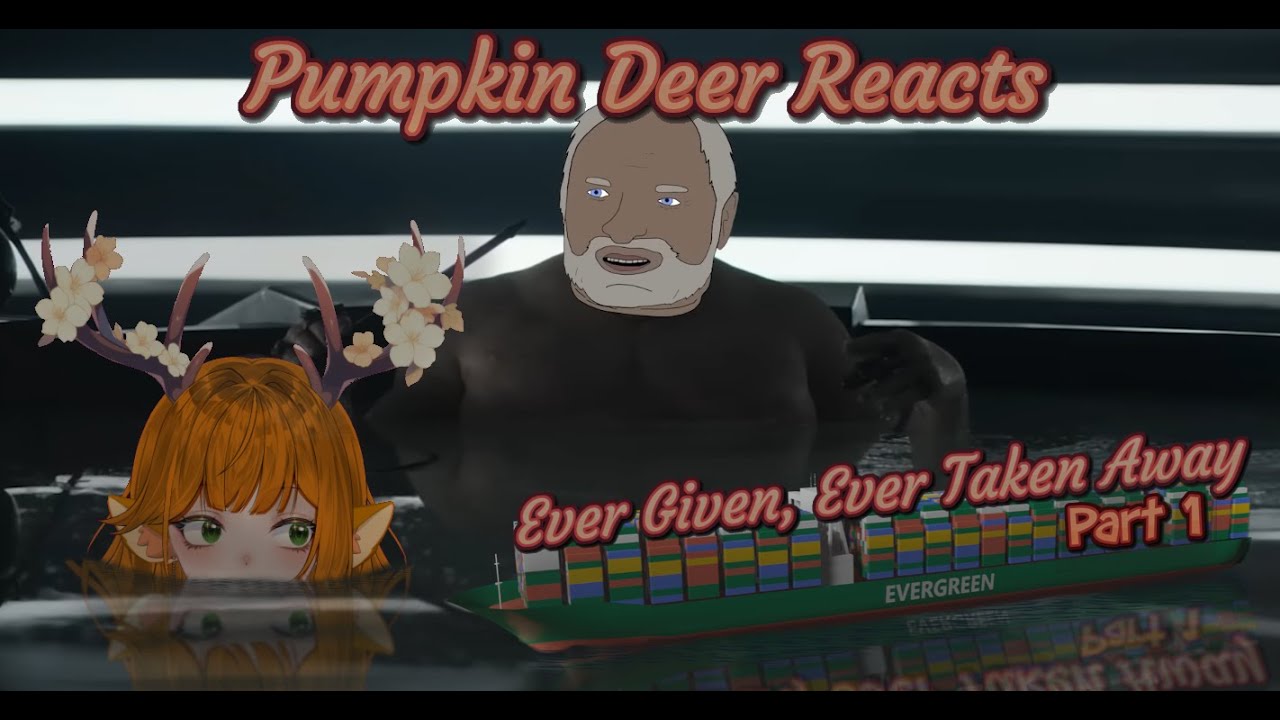 Реакция Тыквенного Оленя: «Всегда даровано, Всегда отнято». Часть 1 ~Реакция Гурди~