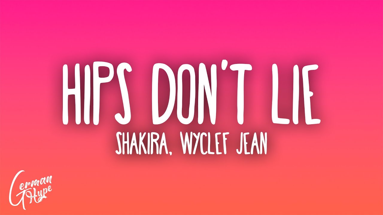 Shakira - Hips Don't Lie feat. Wyclef Jean
