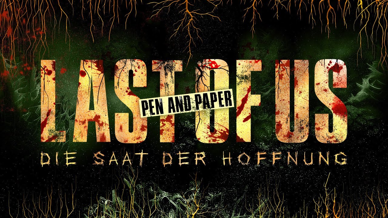 LAST OF US - Die Saat der Hoffnung | Horror Pen & Paper