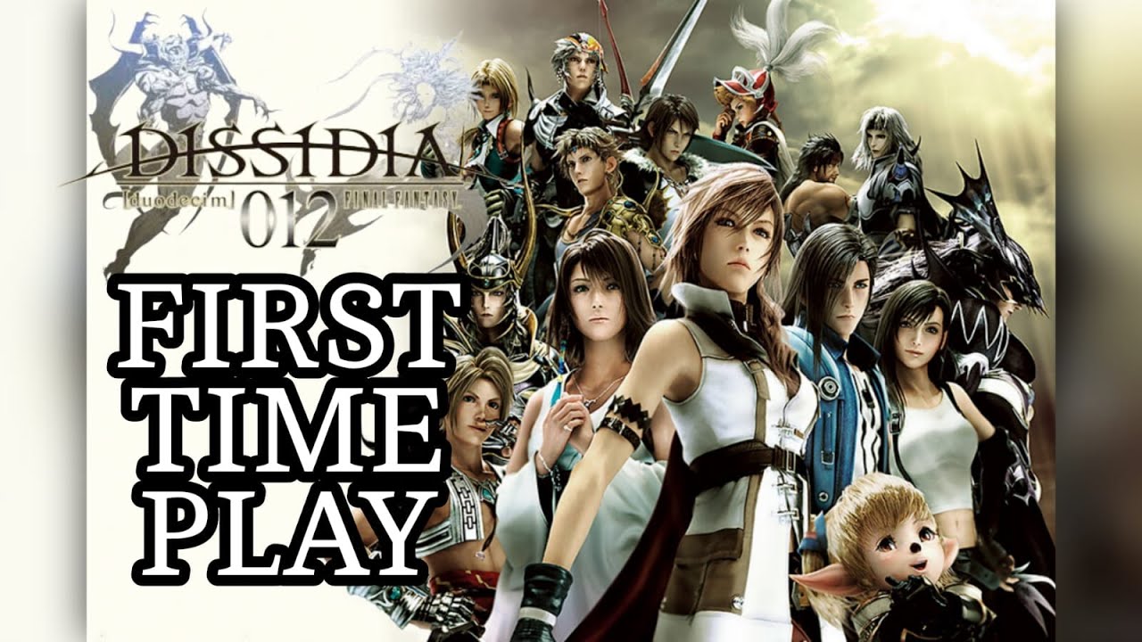 [LIVE] FIRST TIME PLAYING FINAL FANTASY DISSIDIA 012