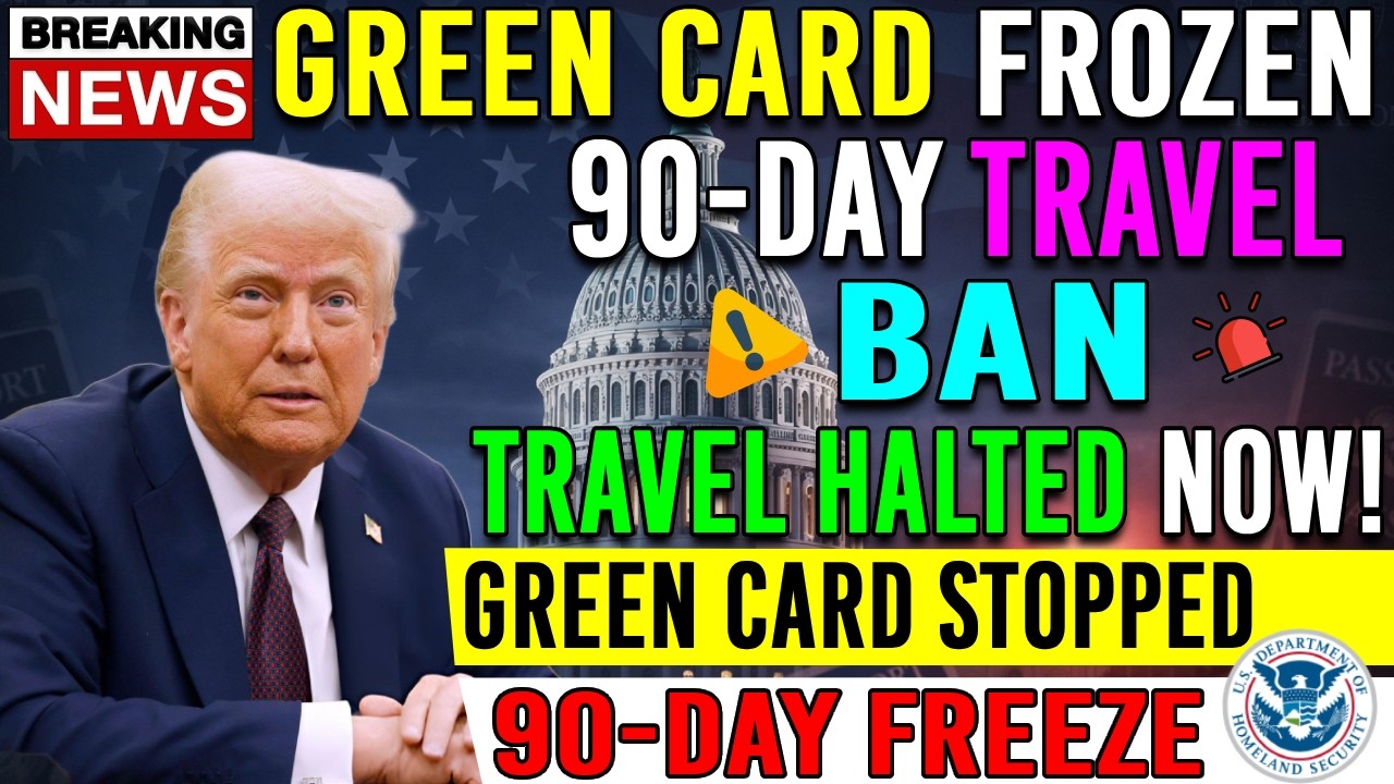 🚨 White House Immigration Warning | Green Card Travel Halted | 90-Day Ban Explained