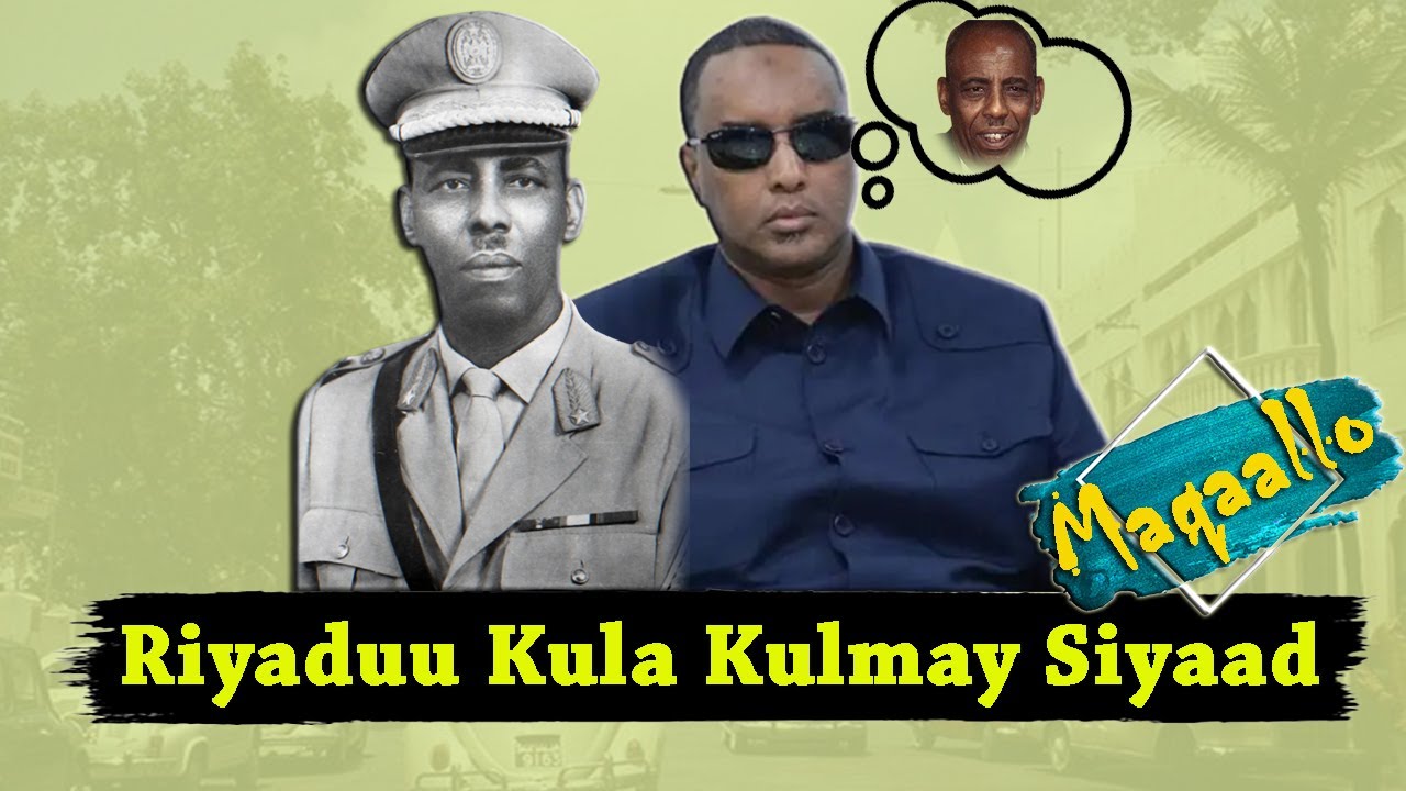 Fahad Yaasiin Oo Riyo Ku Waraystay Siyaad Barre | Siyaad Barre: Madaxweyne La Tabay!