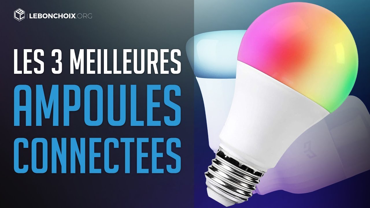 🔴 TOP 3 : MEILLEURE AMPOULE CONNECTÉE 2020❓( COMPARATIF & TEST )