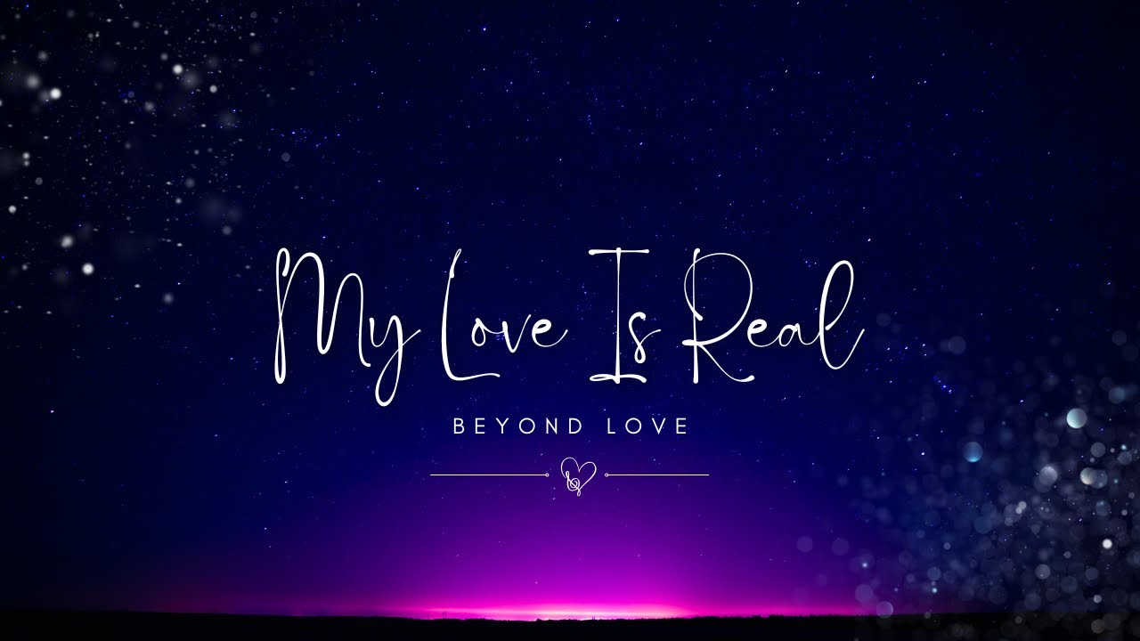 My Love Is Real