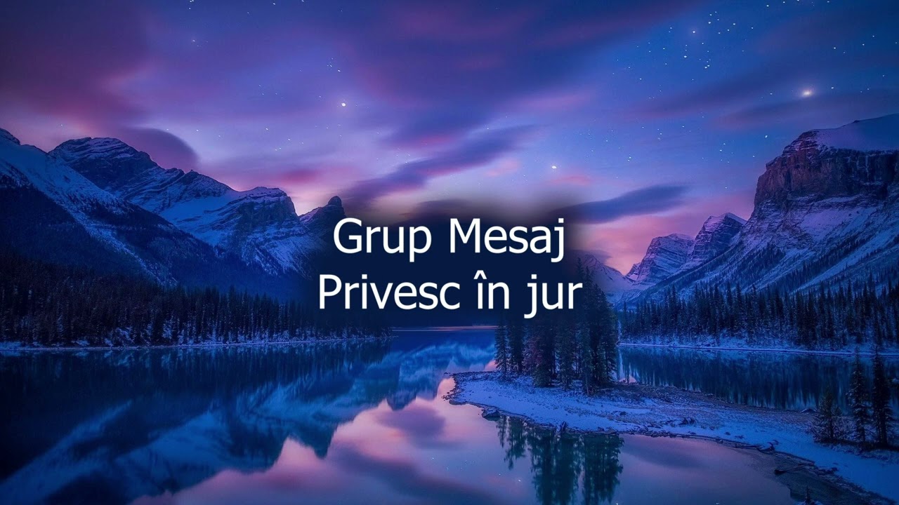 Grup Mesaj - Privesc în jur