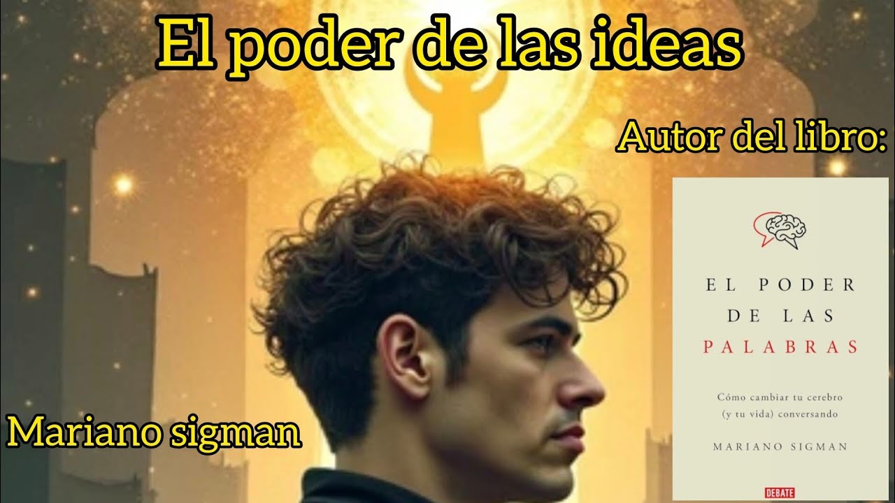 El poder de las ideas de Mariano Sigman 🧠