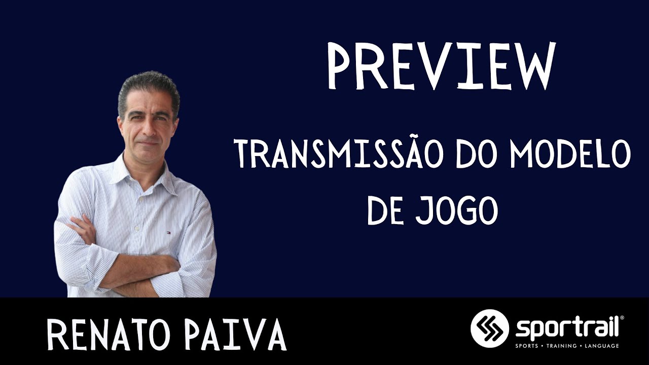 Formação Transmissão e Operacionalização do Modelo de Jogo com Renato Paiva