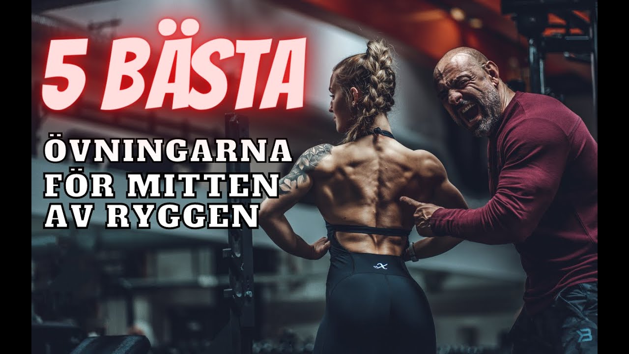 TOPP 5 ÖVNINGAR FÖR ATT BYGGA RYGG