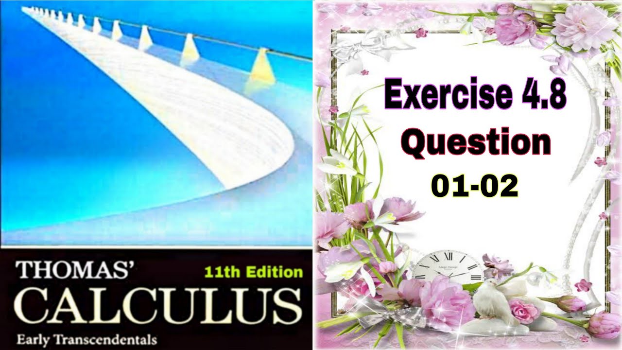Thomas Calculus || Exercise 4.8 || Question 01-02 || Finding Antiderivatives || Dl Calculus