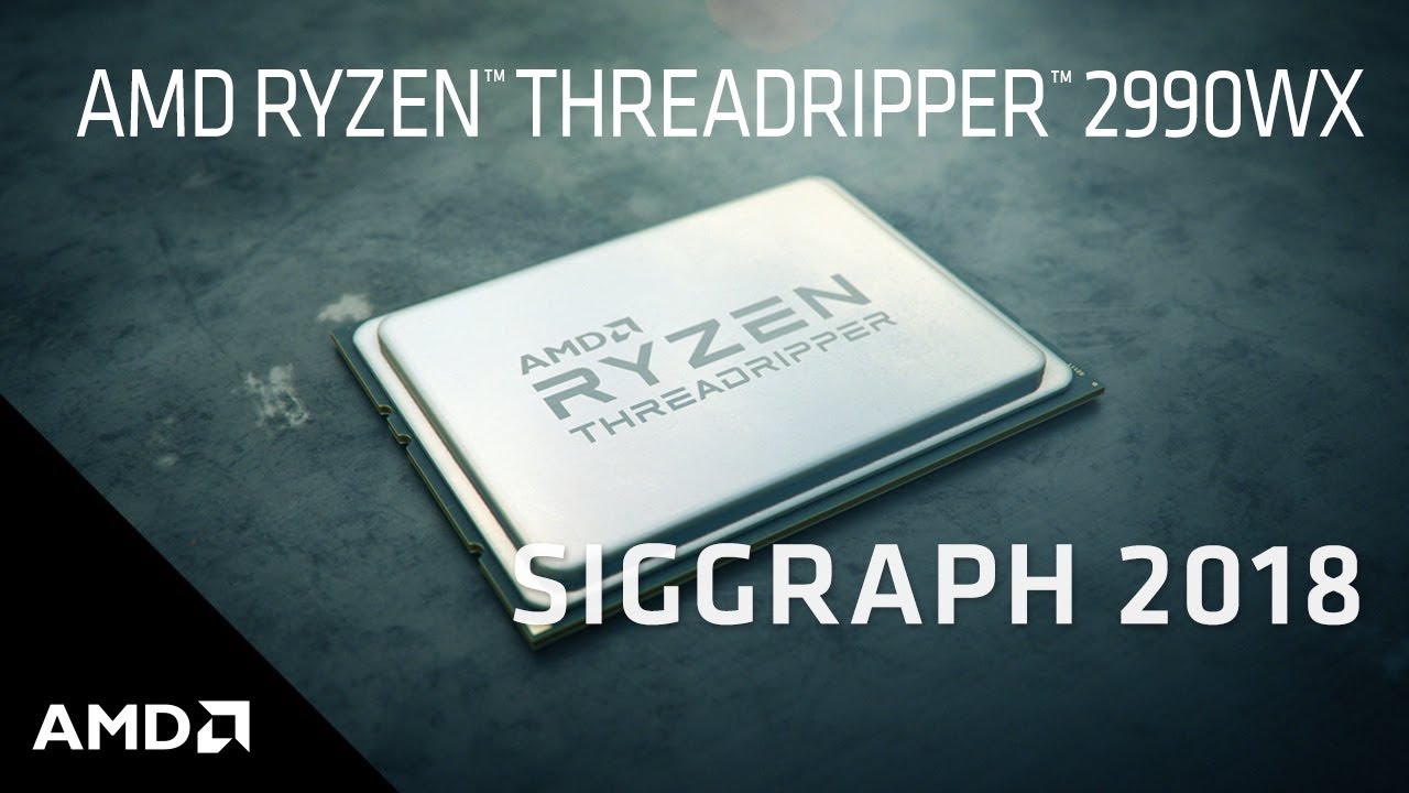 AMD Ryzen&trade; Threadripper&trade; 2990WX: Ripping Through 64 Threads at SIGGRAPH 2018