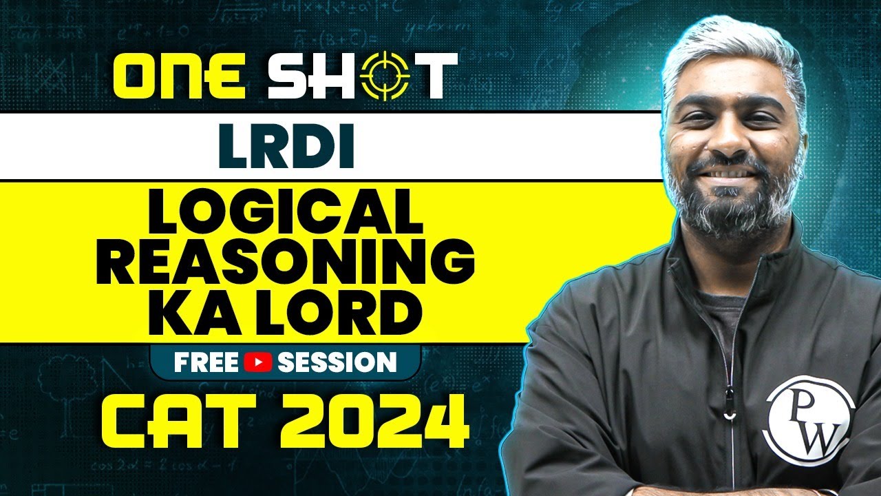 Logical Reasoning in One Shot | CAT 2024 LRDI Preparation