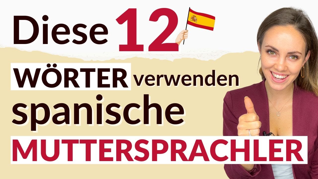 12 Spanische Wörter des Alltags und ihre Bedeutung - Das sagen Muttersprachler STÄNDIG!