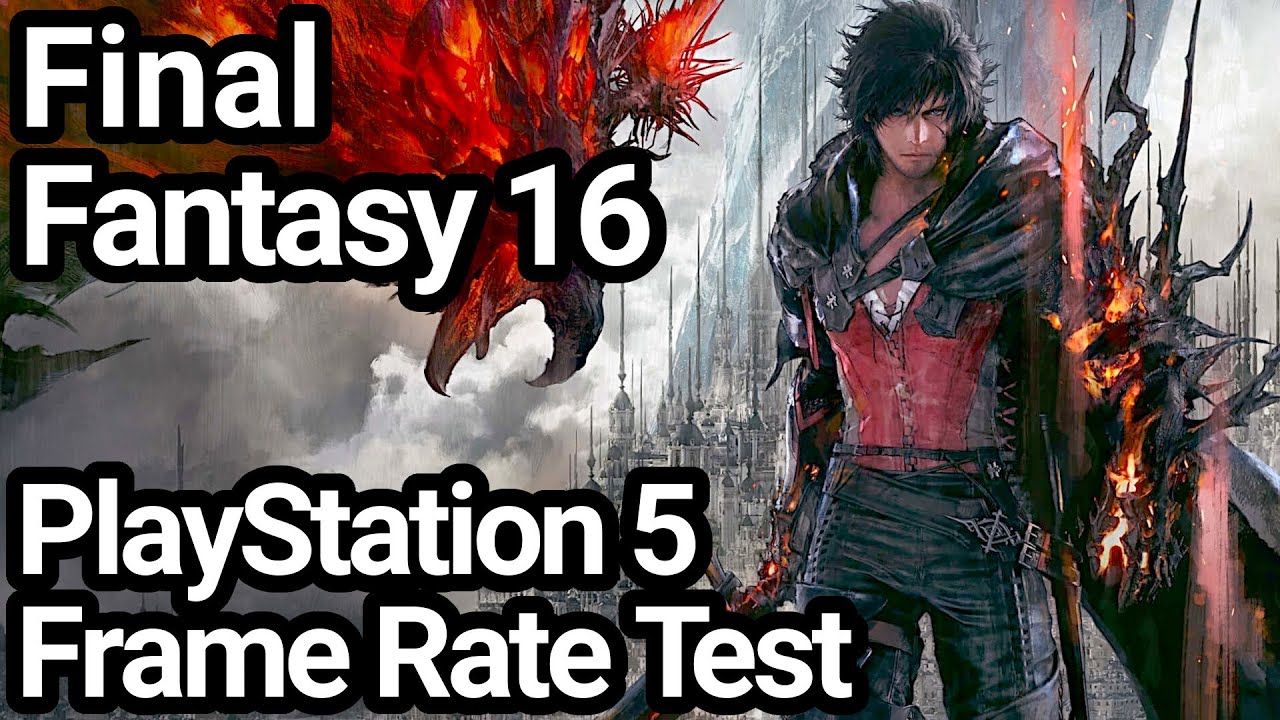 Final Fantasy 16 PS5 Frame Rate Test