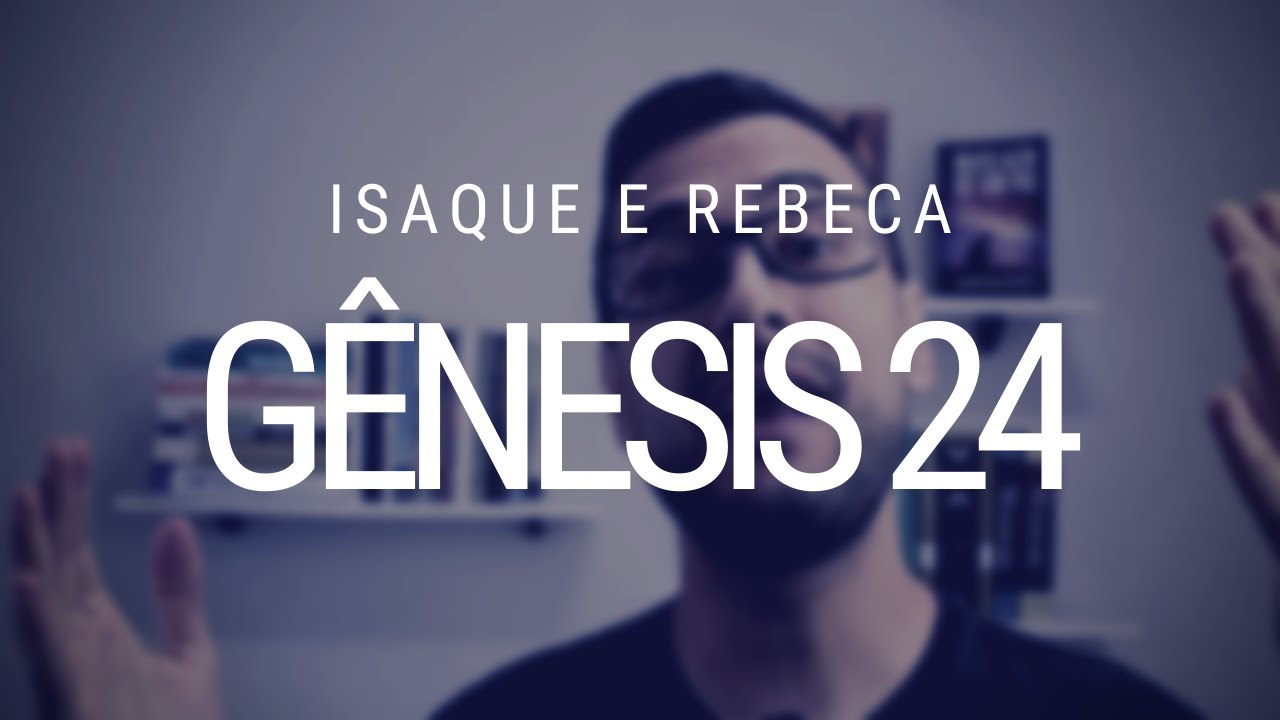 Estudo de Gênesis - Capítulo 24