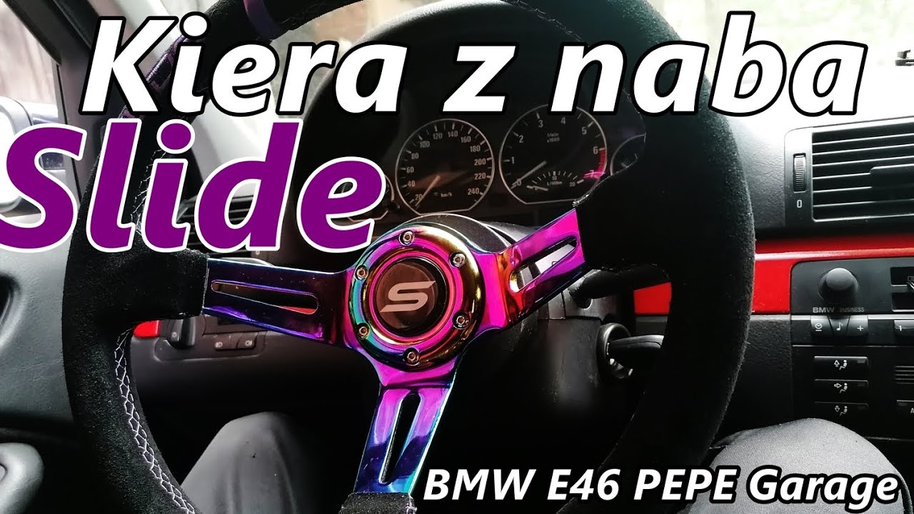 Wymiana kierownicy z naba Slide e46