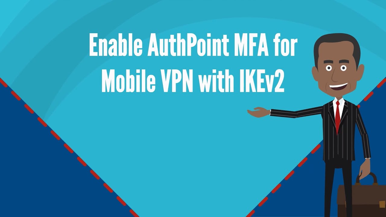 Enable AuthPoint MFA for Mobile VPN with IKEv2