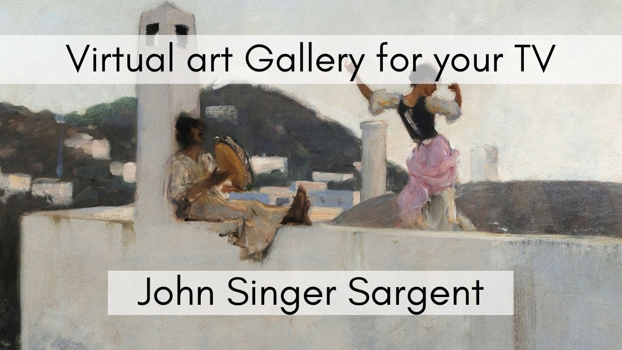 John Singer Sargent Art Collection for your TV | Virtual Art Gallery | 3 Hr | 4K Ultra HD