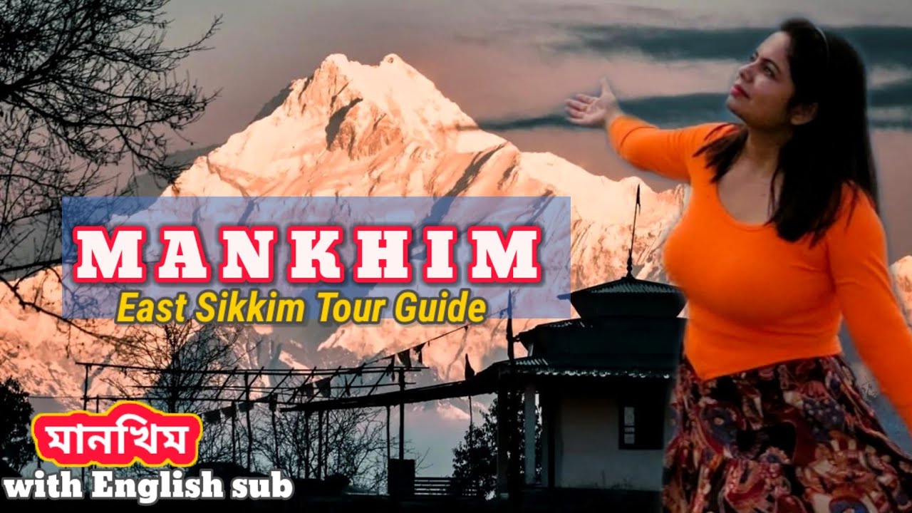 Mankhim Tour Guide | Mankhim Homestay | East Sikkim Tourist Places