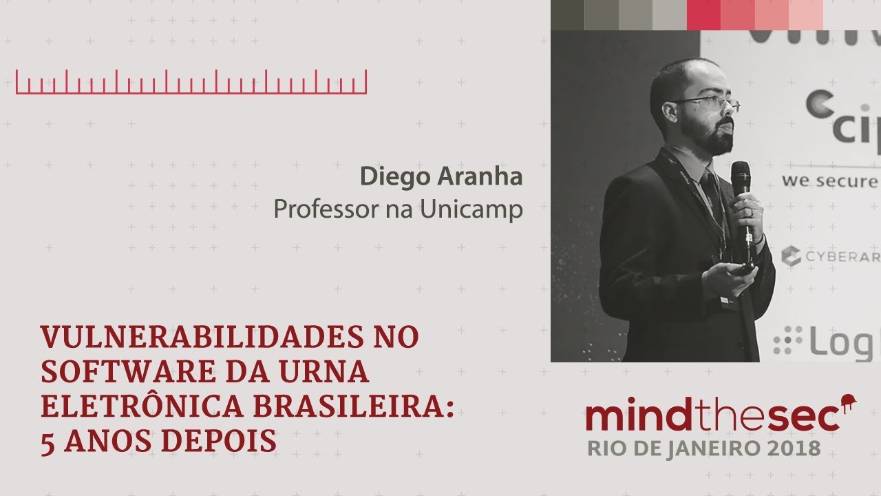 Vulnerabilidades no software da urna eletrônica brasileira: 5 anos depois | Diego Aranha