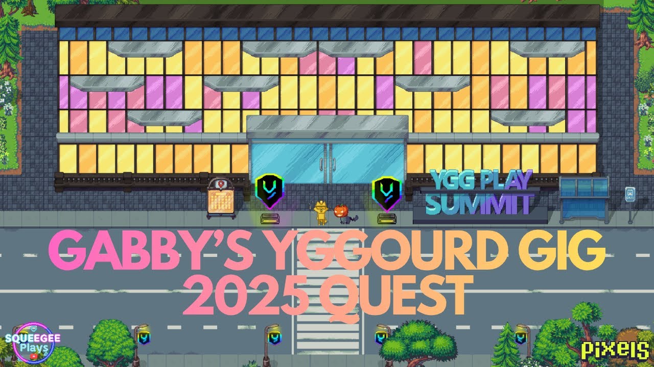 PIXELS︱🚏GABBY'S YGGOURD QUEST 2025︱+5 REPUTATION PTS︱YGG PLAY SUMMIT 2025