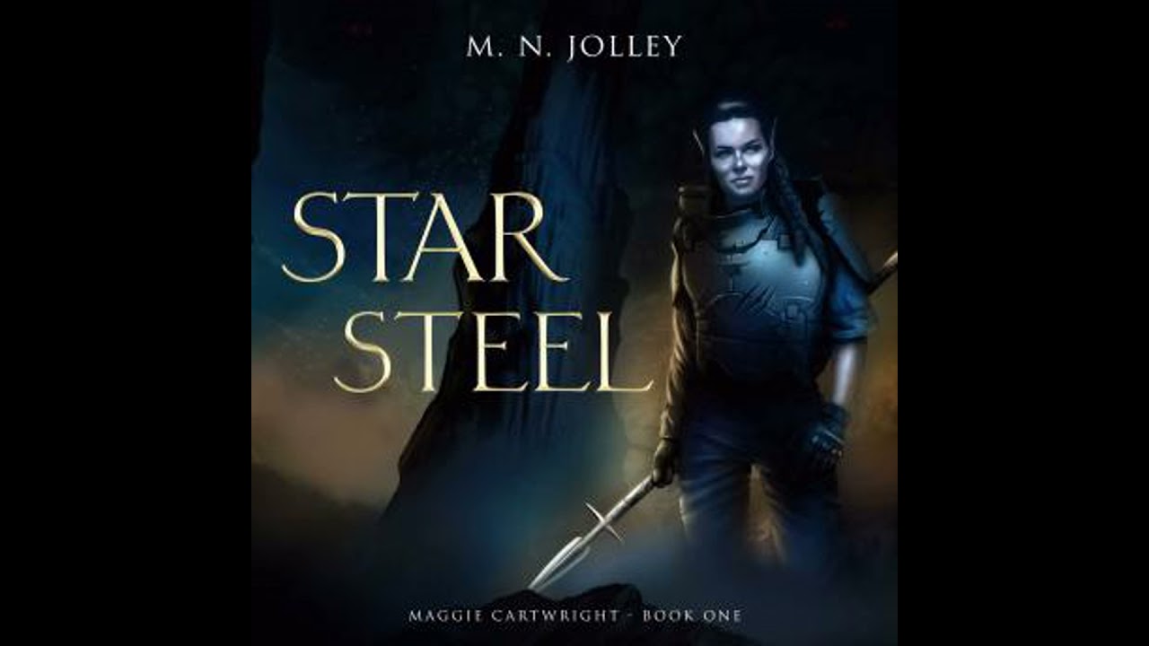 Star Steel: Maggie Cartwright: Book One - M. N. Jolley