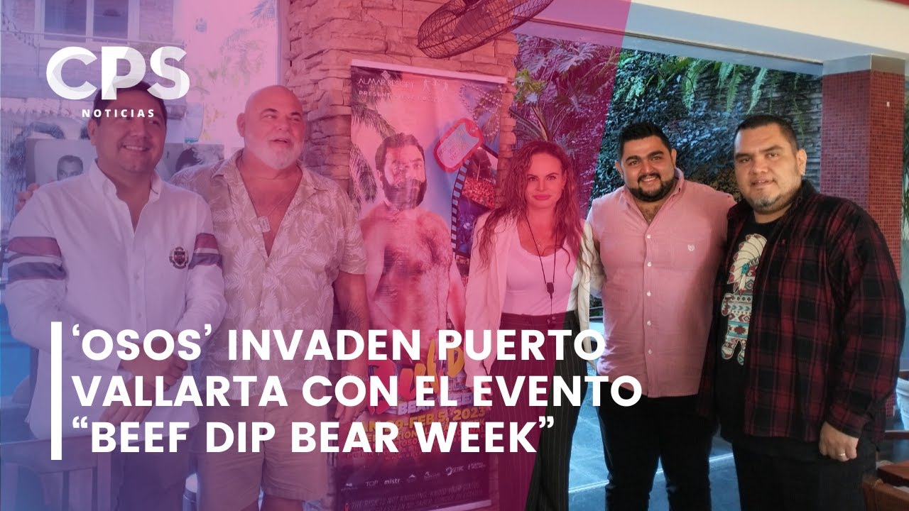 ‘Osos’ LGBT invaden Vallarta con el evento “Beef Dip Bear Week” | CPS Noticias Puerto Vallarta