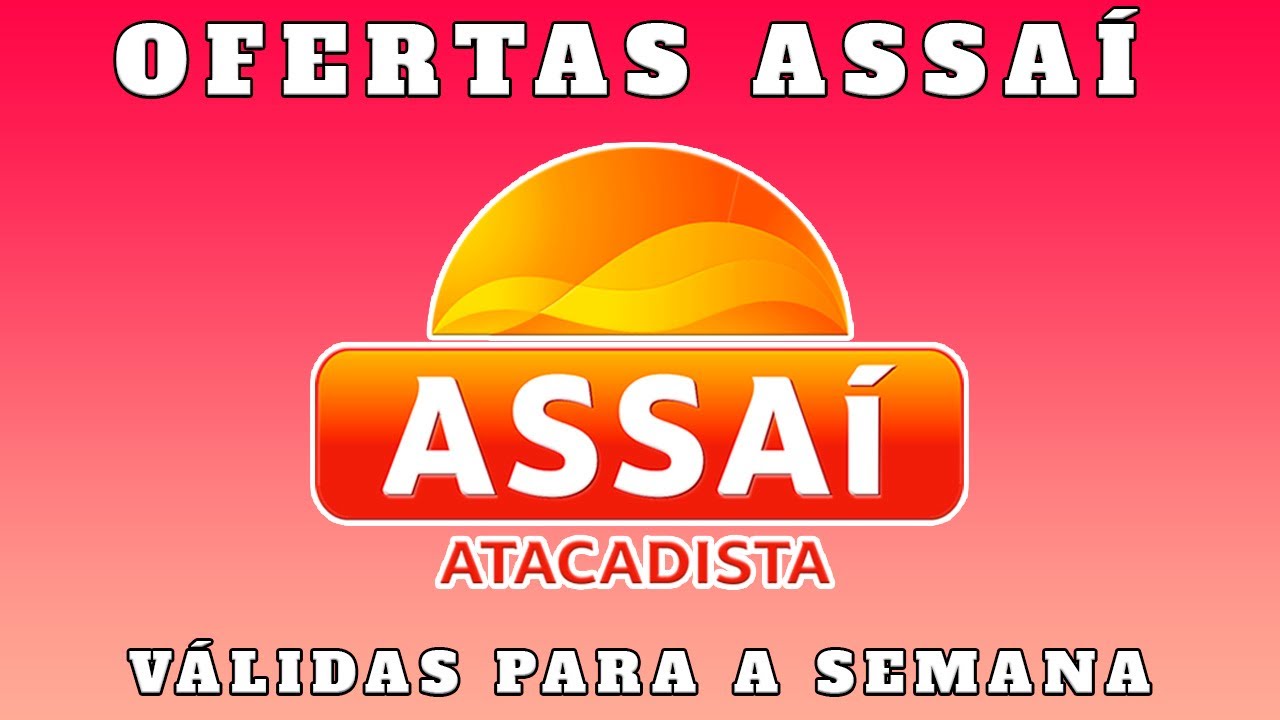 V&Aacute;LIDO AT&Eacute; 10/02 - OFERTAS ASSA&Iacute; ATACADISTA - S&Oacute; OFERTA ASSAI - COMPRAS COMPRA DO M&Ecirc;S FEVEREIRO 2026