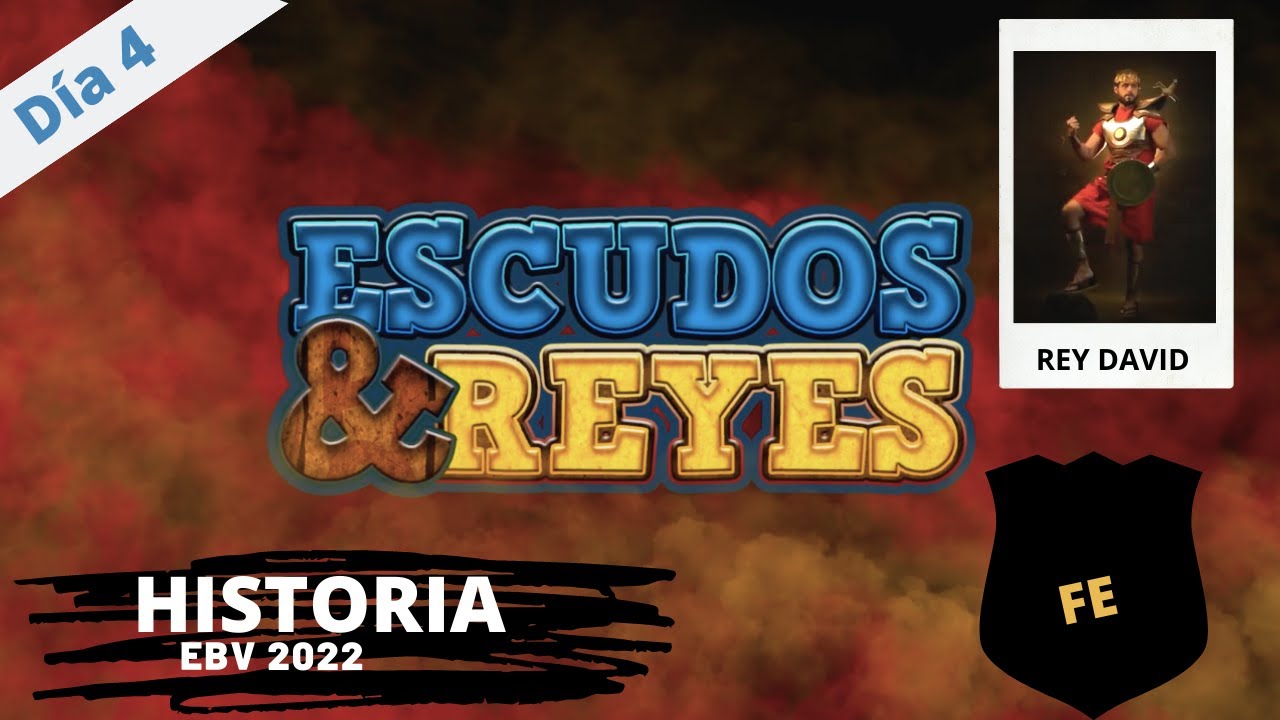 Historia de la Rey David / día 4 FE -  EVB 2022 