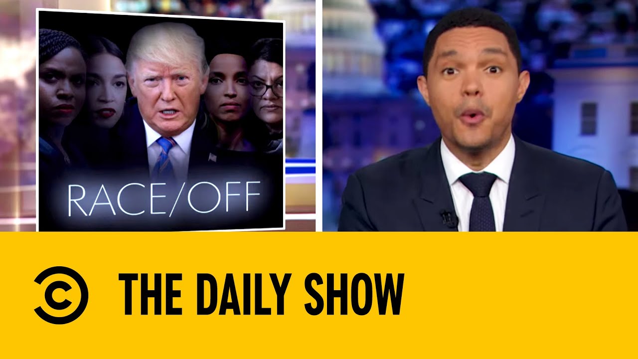 Chaos Over Donald Trump’s “Racist” Tweet Continues | The Daily Show with Trevor Noah