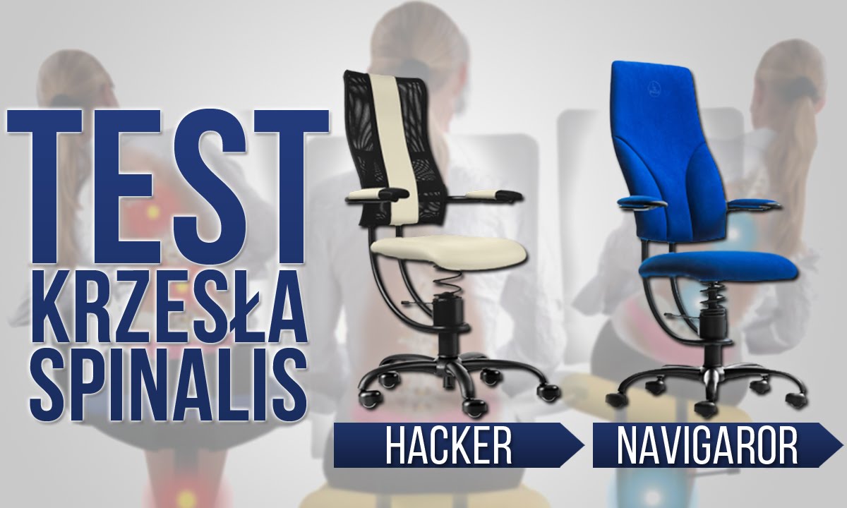 Test krzeseł zdrowotnych SpinaliS Hacker i Navigator