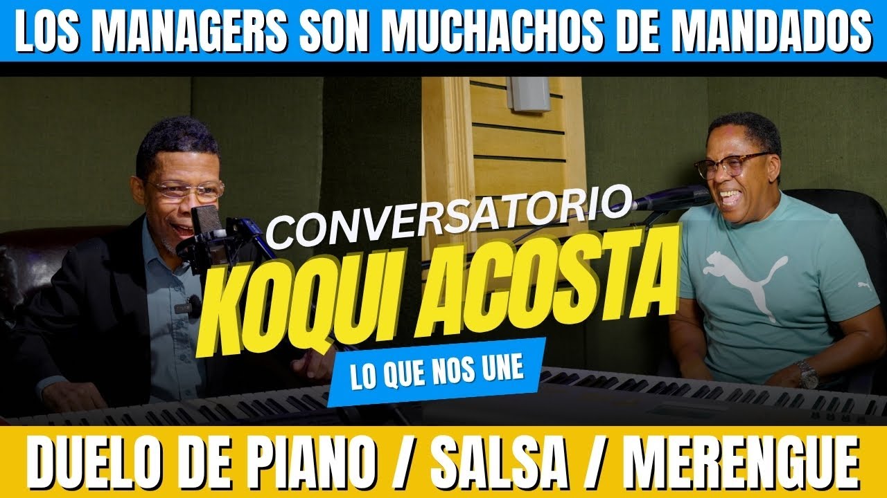 ¡Conversatorio con Koqui Acosta! ¡Duelo de Piano “Salsa” y “Merengue”