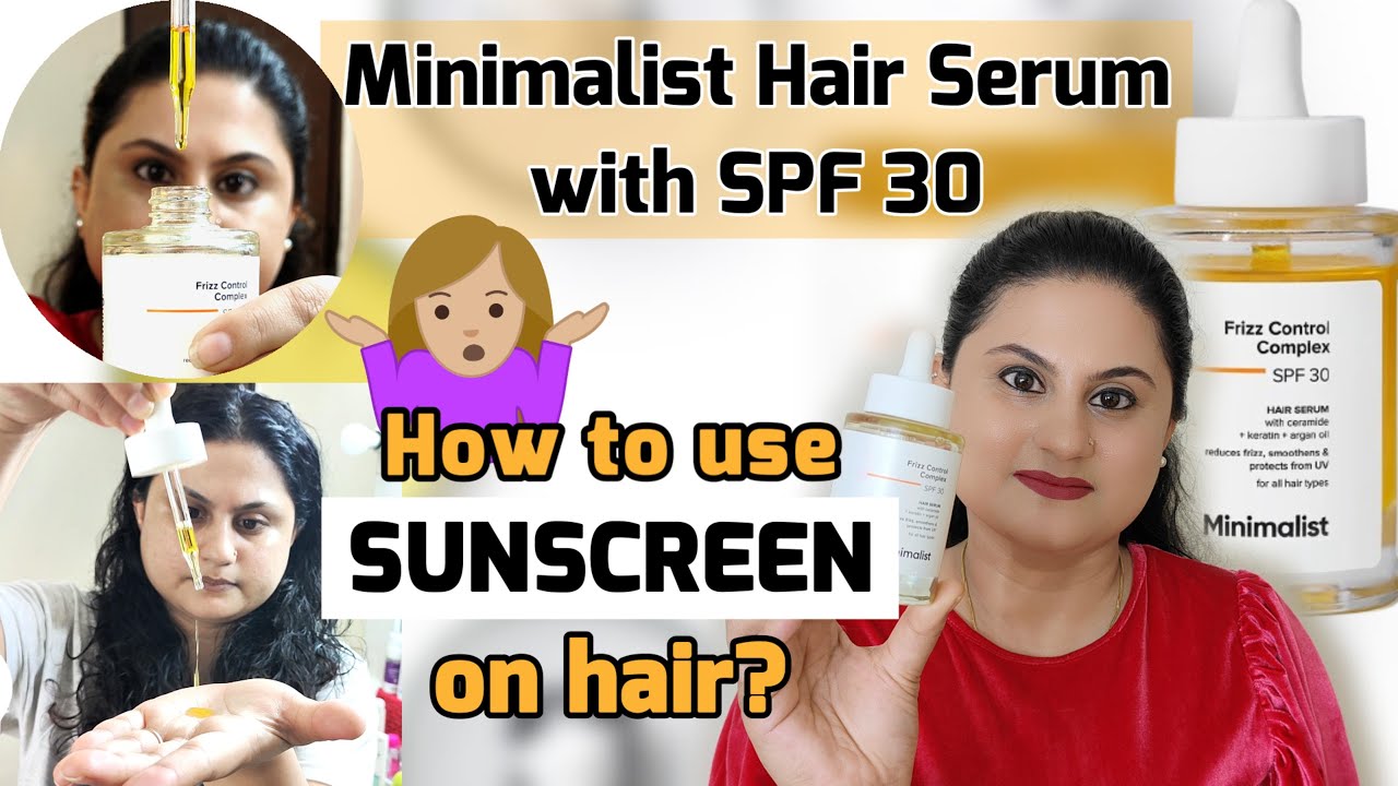 Minimalist Frizz Control Hair Serum with SPF 30 | Best hair serum for frizzy hair with UV filters |